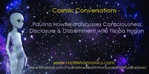 Cosmic conversations about consciousness, disclosure and discernment