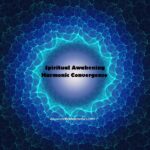 Article by Paulina Howfield about Spiritual Awakening and Harmonic Convergence 